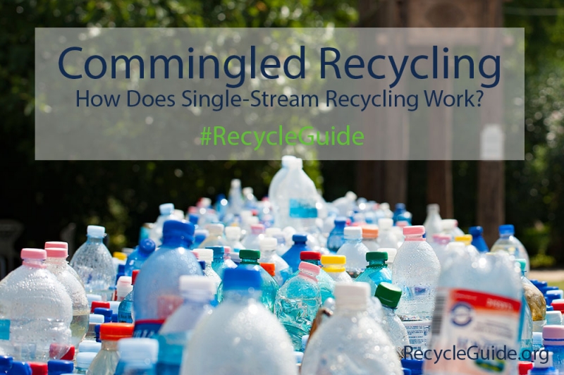 Recycle Commingled Trash - The Recycle Guide - Recycling Commingled Waste